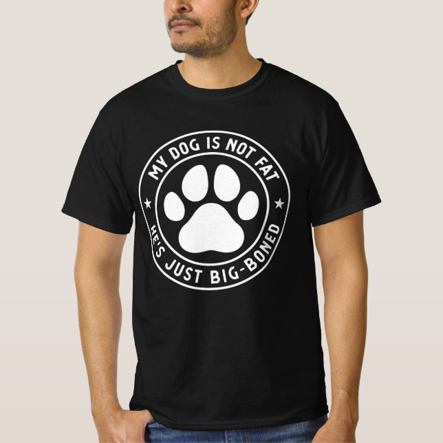 Mein Hund ist nicht fett, er ist einfach groß - ge T-Shirt (Vorderseite)
