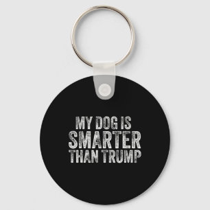 Mein Hund ist schlauer als Trump Lustig Anti Trump Schlüsselanhänger