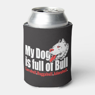 Mein Hund ist voller Bulle Cooler Dosenkühler