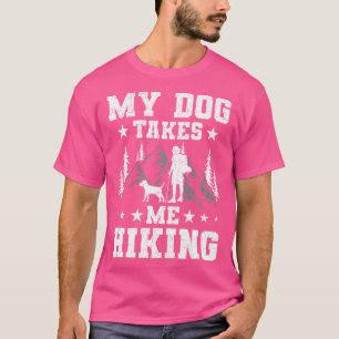 Mein Hund nimmt mich mit dem Camping zum Wanderrüc T-Shirt