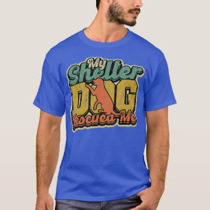 Mein Hund rettete mich - Training und Unterkunft T-Shirt