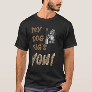 Mein Hund verdaut dich als Hundewelpen T-Shirt