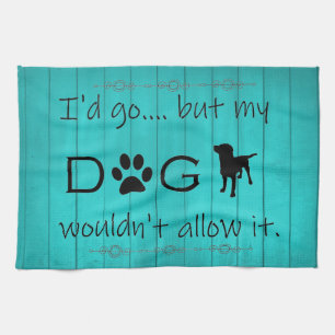 Mein Hund würde das Küchentuch nicht zulassen - Aq