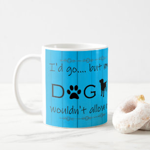 Mein Hund würde die Kaffee-Tasse nicht zulassen -  Kaffeetasse