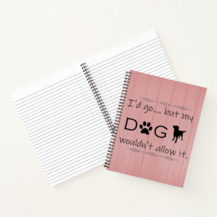 Mein Hund würde dieses Notebook nicht zulassen Notizbuch