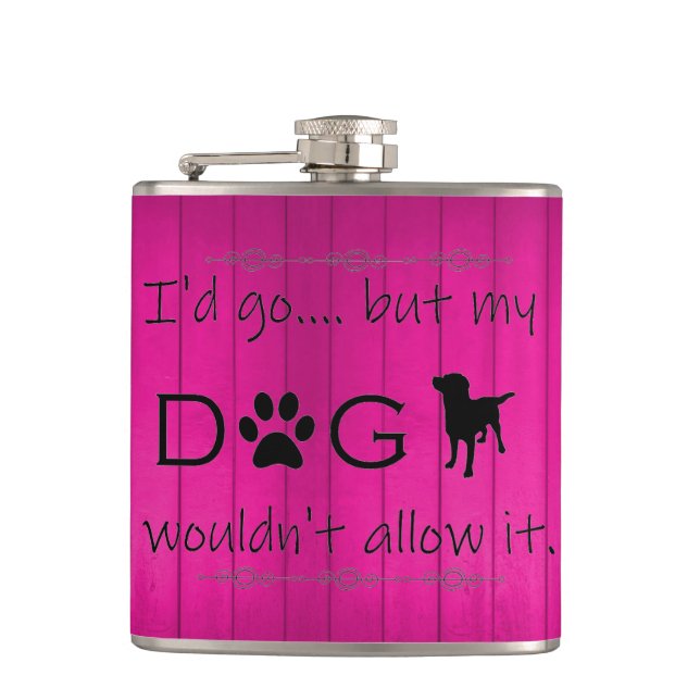 Mein Hund würde es nicht flashen lassen - Magenta Flachmann (Vorderseite)