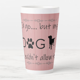 Mein Hund würde es nicht in letzter Tasse zulassen