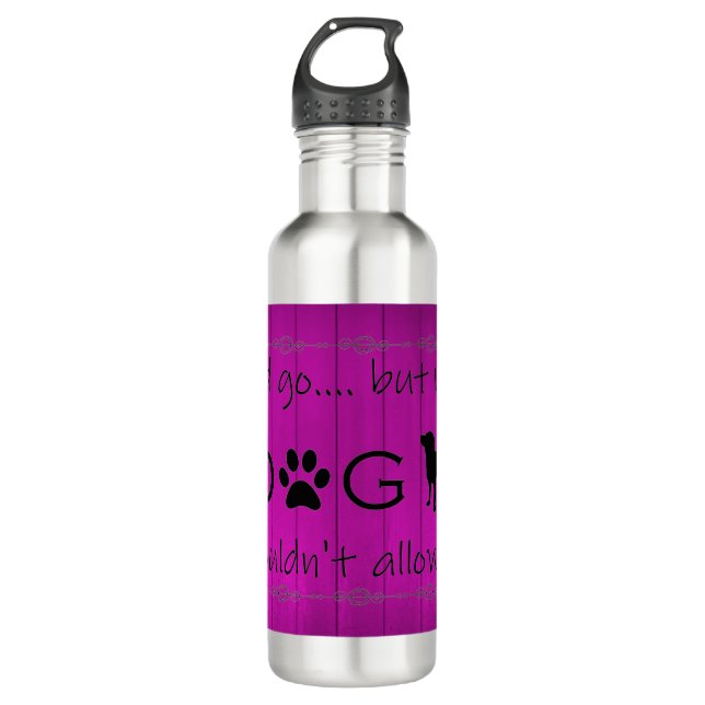Mein Hund würde es nicht zulassen, Wasserflasche - Edelstahlflasche (Vorderseite)