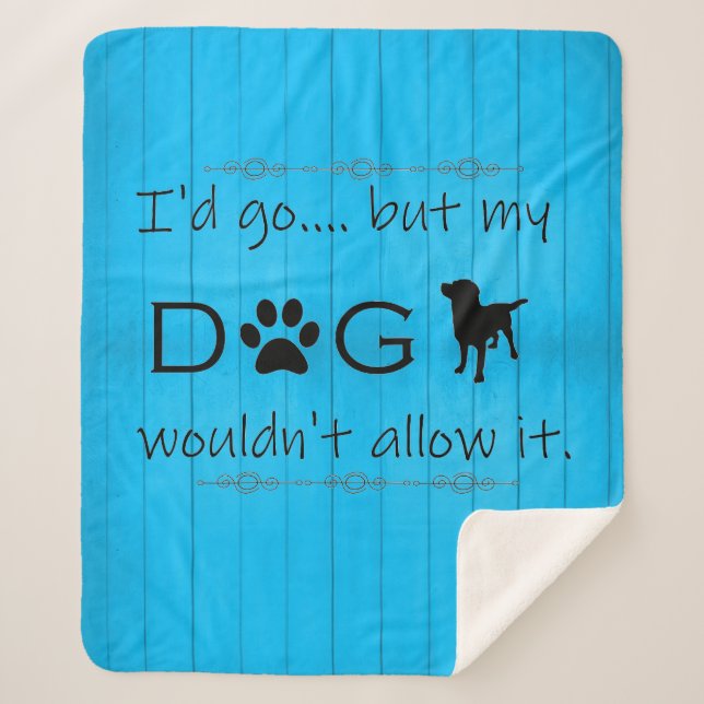 Mein Hund würde nicht zulassen, dass es Sherpa Bla Sherpadecke (Vorderseite)