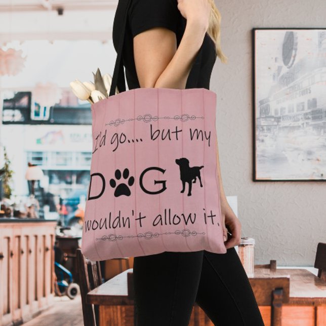 Mein Hund würde nicht zulassen, dass es sich um ei Tasche (Pink My Dog wouldn't allow it Tote Bag)