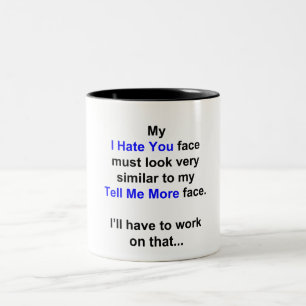 Mein "Ich hasse dich..." Zweifarbige Tasse
