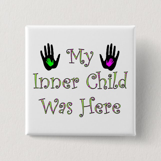 Mein inneres Kind war hier quadratisch Button (Vorderseite)
