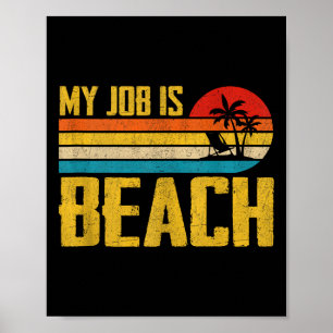 Mein Job ist Beach Funny Retro Sommerurlaub Strand Poster