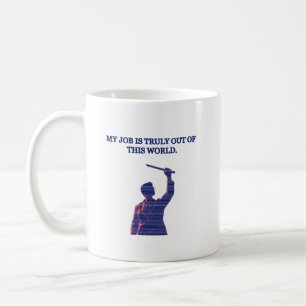 Mein Job ist wirklich außerirdisch Wissenschaft Hu Kaffeetasse