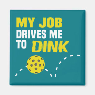 "Mein Job treibt mich zu trinken" Pickleball Magne Magnet