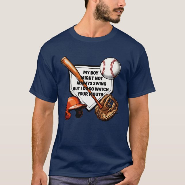 Mein Junge mag nicht immer schwingen, aber ich seh T-Shirt (Vorderseite)