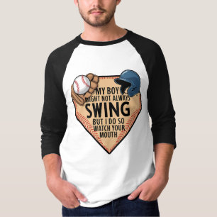 Mein Junge mag nicht immer schwingen, aber ich tue T-Shirt