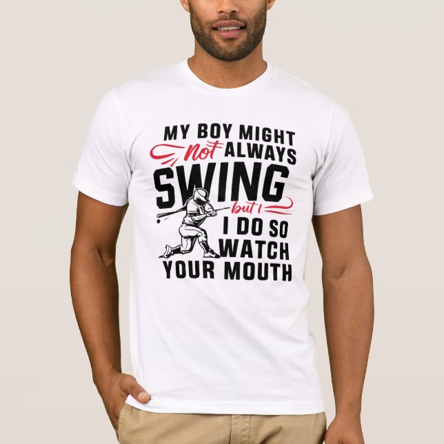 Mein Junge mag nicht immer schwingen, aber ich tue T-Shirt (Vorderseite)