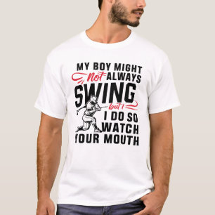 Mein Junge mag nicht immer schwingen, aber ich tue T-Shirt