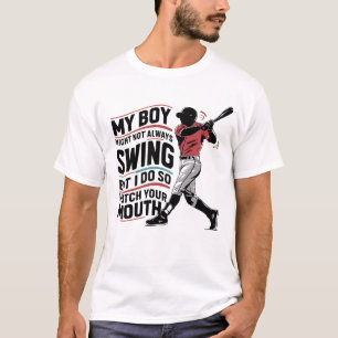 Mein Junge mag nicht immer schwingen, aber ich tue T-Shirt
