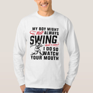Mein Junge mag nicht immer schwingen, aber ich tue T-Shirt