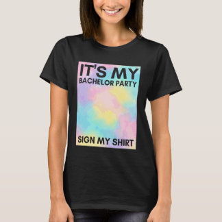 Mein Junggesellenabschied Schild Mein Shirt Cute T