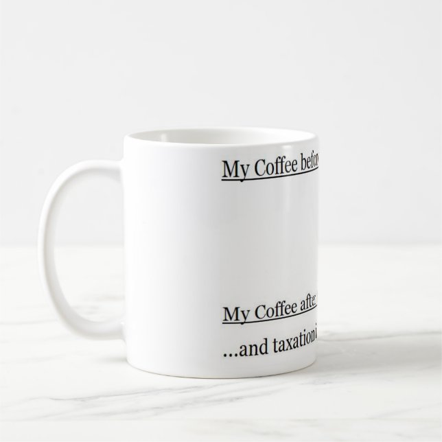 Mein Kaffee und Steuern Kaffeetasse (Links)