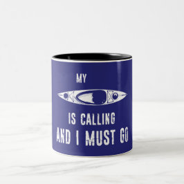 Mein Kajak nennt und ich muss gehen Zweifarbige Tasse