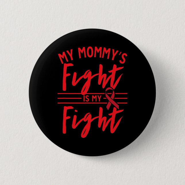 Mein Kampf meiner Mutter ist mein Kampf Blutkrebsb Button (Vorderseite)