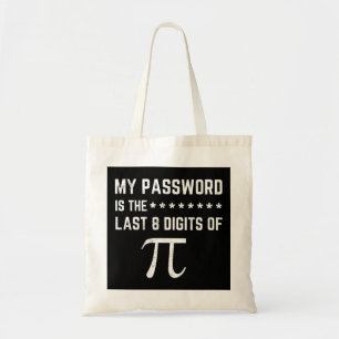 Mein Kennwort ist das letzte 8-stellige Pi Tragetasche