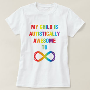 Mein Kind ist autistisch Phantastisch unendlich T-Shirt