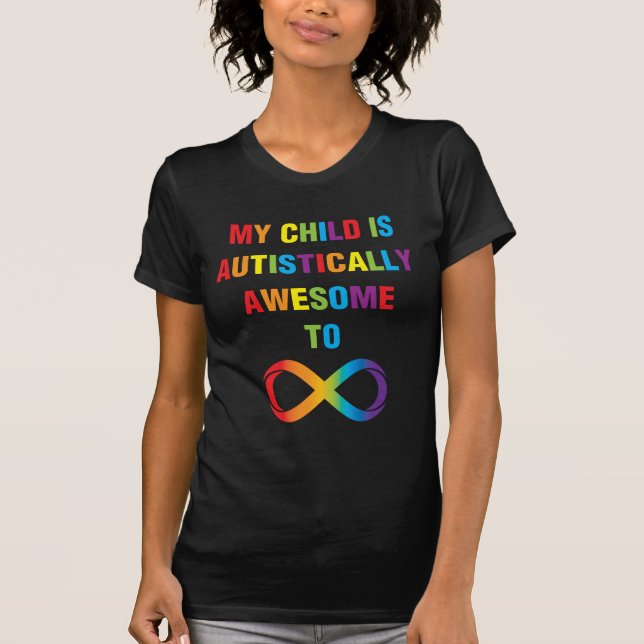 Mein Kind ist autistisch Phantastisch unendlich T-Shirt (Vorderseite)
