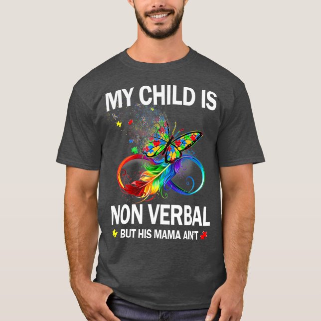 Mein Kind ist nicht verbal, aber seine Mama Aint A T-Shirt (Vorderseite)