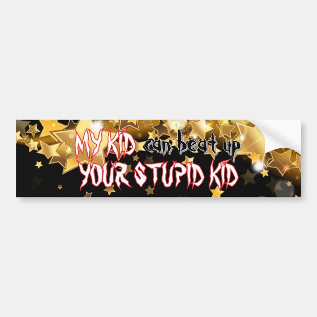 MEIN KIND KANN IHREN STUPID-KID AUFSCHLAGEN AUTOAUFKLEBER (Vorne)