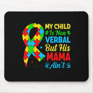 Mein Kind mag nonverbal sein, aber seine Mama ist Mousepad