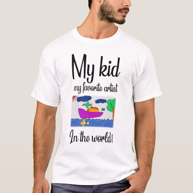 Mein Kind, mein Lieblingskünstler auf der Welt! T-Shirt (Vorderseite)