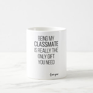 Mein Klassenkamerad zu sein ist wirklich das einzi Kaffeetasse