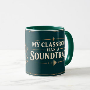 Mein Klassenzimmer hat einen Soundtrack Musiklehre Tasse