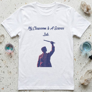Mein Klassenzimmer ist ein naturwissenschaftliches T-Shirt