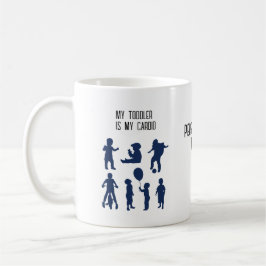"Mein Kleinkind ist mein Cardio - Funny Parent Wor Kaffeetasse