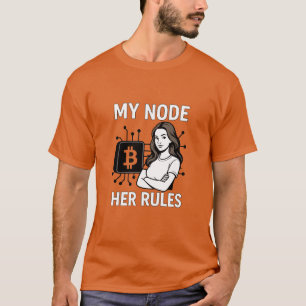 Mein Knoten - Ihre Regeln Bitcoin Maximalistisch T-Shirt