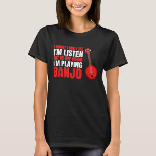 Mein Kopf im Banjo spielen T-Shirt