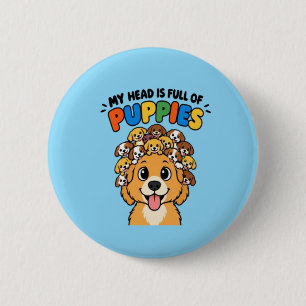 Mein Kopf ist voller Welpen Süße Hundefrisur Lusti Button