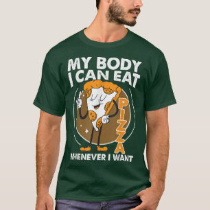 Mein Körper, ich kann Pizza essen, wenn ich Woll24 T-Shirt