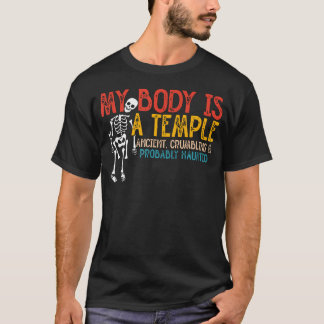 Mein Körper ist ein antiker, verfallener Tempel -  T-Shirt