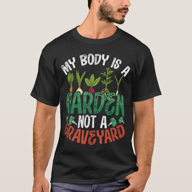 Mein Körper ist ein Garten, kein Friedhofsmannismu T-Shirt (Vorderseite)