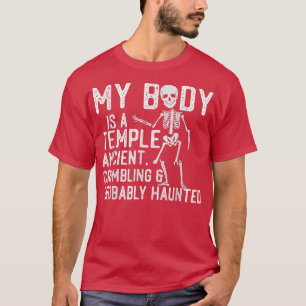 Mein Körper ist ein Tempel alt, zerknallt und wahr T-Shirt