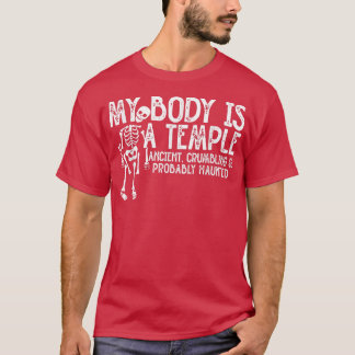Mein Körper ist ein Tempel alt, zerknallt und wahr T-Shirt