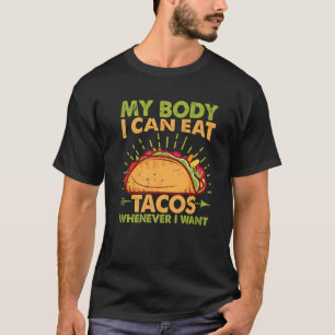 Mein Körper kann ich Tacos essen, wenn ich mexikan T-Shirt