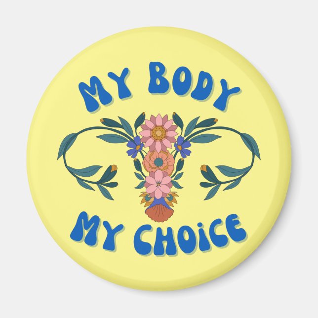 Mein Körper meine Wahl Blumenuterus Pro Choice Magnet (Vorne)
